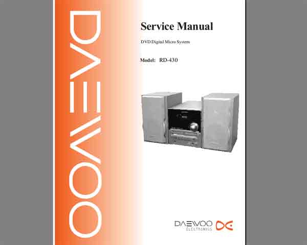 Daewoo RD-400 series, RD-430 Micro Component System Service Manual, WIRING DIAGRAM, SCHEMATIC DIAGRAM,  EXPLODED VIEW AND MECHANICAL PARTS LIST, ELECTRICAL PARTS LIST