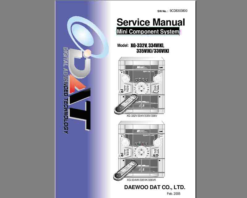 Daewoo XG-332, XG-334, XG-335, XG-336 series Mini Component System Service Manual, WIRING DIAGRAM, SCHEMATIC DIAGRAM,  EXPLODED VIEW AND MECHANICAL PARTS LIST, ELECTRICAL PARTS LIST