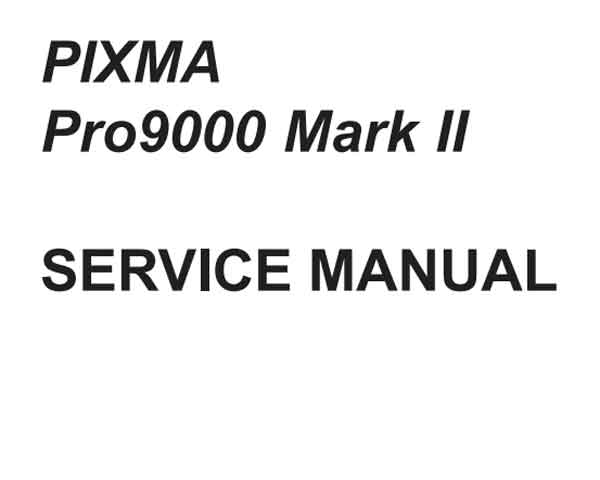 CANON Pixma PRO 9000 Mark II printer<br> Service Manual and Parts Catalog